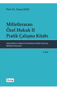 Milletlerarası Özel Hukuk II - Pratik Çalışma Kitabı Milletlerarası Özel Hukuk II - Pratik Çalışma Kitabı