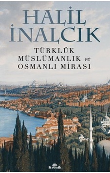 Türklük, Müslümanlık Ve Osmanlı Mirası - Ihzz-761132 Türklük, Müslümanlık Ve Osmanlı Mirası - Ihzz-761132