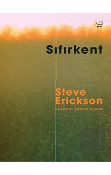 Sıfırkent - Steve Erickson - Yedi Yayınları
