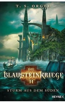 Die Blausteinkriege 2: Sturm Aus Dem Suden 9783453317062 Die Blausteinkriege 2: Sturm Aus Dem Suden 9783453317062