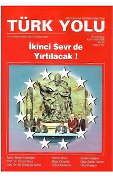 Türk Yolu - İkinci Sevr De Yırtılacak Türk Yolu - İkinci Sevr De Yırtılacak