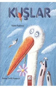 Kuşlar - Kasmir Huesinoviç - Final Kültür Sanat Yayınları Kuşlar - Kasmir Huesinoviç - Final Kültür Sanat Yayınları