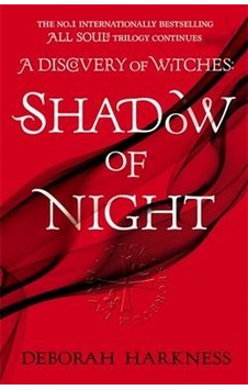 Shadow of Night (All Souls Trilogy 2) - Deborah Harkness - Headline Book Publishing Shadow of Night (All Souls Trilogy 2) - Deborah Harkness - Headline Book Publishing