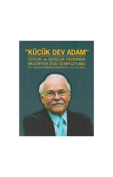 Küçük Dev Adam Çocuk Ve Gençlik Yazınında Muzaffer İzgü Sempozyumu İlk Baskı 2006