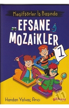 Efsane Mozaikler 1 - Keşifşörler İş Başında Efsane Mozaikler 1 - Keşifşörler İş Başında