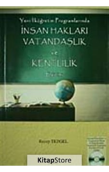 Yeni İlköğretim Programlarında İnsan Hakları Vatandaşlık ve Kentlilik Eğitimi - Recep Tezgel - Araştırma Yayıncılık