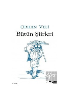 Bütün Şiirleri - Orhan Veli Kanık - Can Yayınları