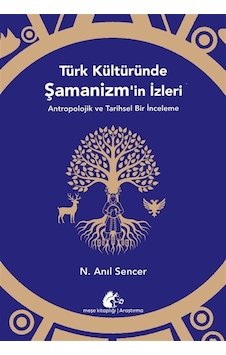 Türk Kültüründe Şamanizm'in İzleri & Antropolojik Ve Tarihsel ... Türk Kültüründe Şamanizm'in İzleri & Antropolojik Ve Tarihsel ...