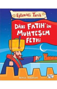 Dâhi Fatih'in Muhteşem Fethi - Eğlenceli Tarih Dâhi Fatih'in Muhteşem Fethi - Eğlenceli Tarih