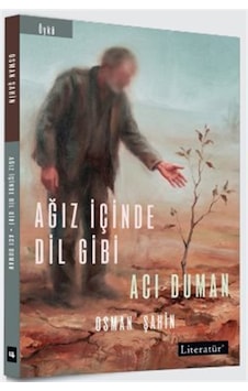 Ağız İçinde Dil Gibi / Acı Duman / Osman Şahin Ağız İçinde Dil Gibi / Acı Duman / Osman Şahin