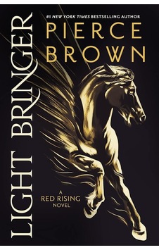 Light Bringer - A Red Rising Novel Light Bringer - A Red Rising Novel
