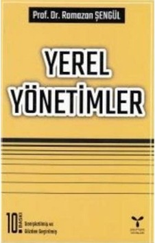 Yerel Yönetimler / Prof. Dr. Ramazan Şengül 9786055936938