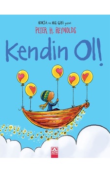 Kendin Ol - Peter H. Reynolds - Altın Kitaplar Kendin Ol - Peter H. Reynolds - Altın Kitaplar
