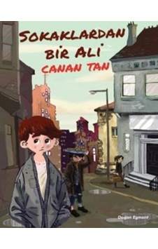 Sokaklardan Bir Ali - Canan Tan - Doğan ve Egmont Yayıncılık