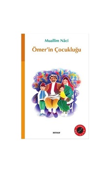 Ömer'İn Çocukluğu-Beyan Yayınları-Muallim Naci Ömer'İn Çocukluğu-Beyan Yayınları-Muallim Naci