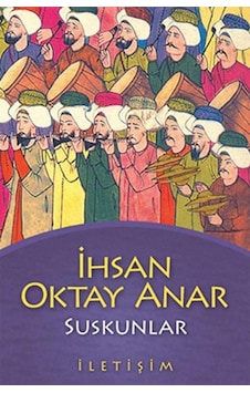 Iletişim Yayınları Suskunlar Ihsan Oktay Anar Iletişim Yayınları Suskunlar Ihsan Oktay Anar