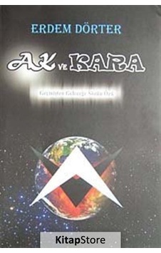 Ak ve Kara - Erdem Dörter - Alioğlu Yayınevi