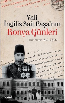 Vali Ingiliz Sait Paşa'Nın Konya Günleri 9786051961163