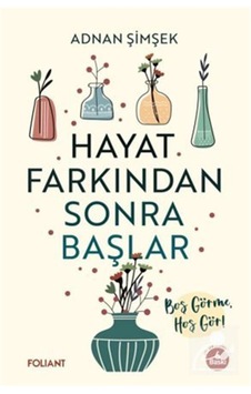 Hayat Farkından Sonra Başlar & Boş Görme, Hoş Gör / Adnan Şimşek Hayat Farkından Sonra Başlar & Boş Görme, Hoş Gör / Adnan Şimşek