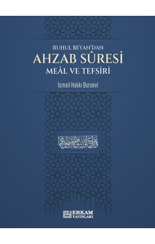 Ahzab Suresi Meal ve Tefsiri - Ruhul Beyan'dan - İsmail Hakkı Bursevi - Erkam Yayınları Ahzab Suresi Meal ve Tefsiri - Ruhul Beyan'dan - İsmail Hakkı Bursevi - Erkam Yayınları