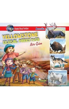 Yellowstone Ulusal Parkı'nda Bir Gün - Amerika - Manpreet Kaur Aden - Selimer Yellowstone Ulusal Parkı'nda Bir Gün - Amerika - Manpreet Kaur Aden - Selimer