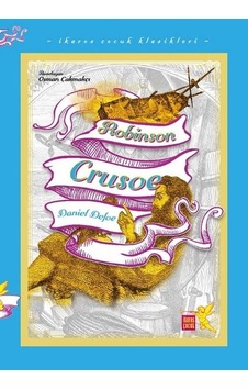 Robinson Crusoe - İkaros Çocuk Klasikleri - Daniel Defoe - İkaros Çocuk