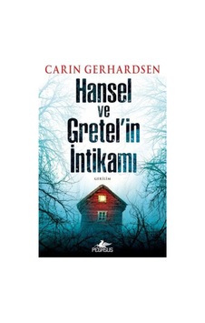Hansel ve Gretel'in İntikamı - Carin Gerhardsen - Pegasus Hansel ve Gretel'in İntikamı - Carin Gerhardsen - Pegasus