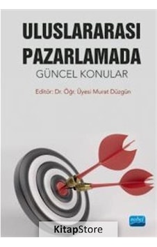 Uluslararası Pazarlamada Güncel Konular- Nobel Akademik Yayıncılık Uluslararası Pazarlamada Güncel Konular- Nobel Akademik Yayıncılık