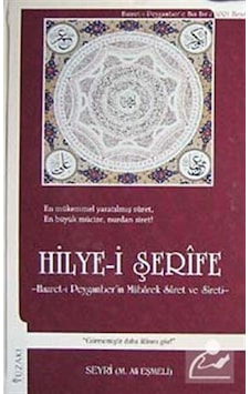 Hilye-i Şerife - Hazret-i Peygamber'in Mübarek Suret ve Sireti - Seyri M. Ali Eşmeli - Yüzakı Yayıncılık