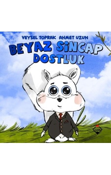 Beyaz Sincap - Dostluk - Veysel Toprak - Buzdağı Yayınevi Beyaz Sincap - Dostluk - Veysel Toprak - Buzdağı Yayınevi