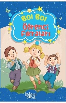 Bol Bol Öğrenci Fıkraları - Fatıma Gülbahar Karaca - Koloni Çocuk Yayınları Bol Bol Öğrenci Fıkraları - Fatıma Gülbahar Karaca - Koloni Çocuk Yayınları