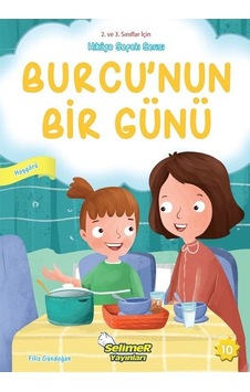 Burcu'nun Bir Günü - Hoşgörü - 2. ve 3. Sınıflar için Hikaye Sepeti Serisi - Filiz Gündoğan - Selimer Burcu'nun Bir Günü - Hoşgörü - 2. ve 3. Sınıflar için Hikaye Sepeti Serisi - Filiz Gündoğan - Selimer