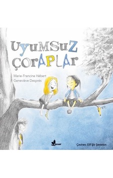Uyumsuz Çoraplar - Marie Francine Hebert - Çınar Yayınları Uyumsuz Çoraplar - Marie Francine Hebert - Çınar Yayınları