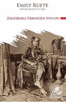 Zanzibarlı Prensesin Anıları / Emily Ruete