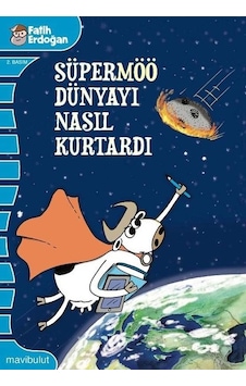 Süpermöö Dünyayı Nasıl Kurtardı? Mavibulut Yayınları - Mavibulut Yayınları Süpermöö Dünyayı Nasıl Kurtardı? Mavibulut Yayınları - Mavibulut Yayınları
