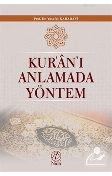 Kur'an'ı Anlamada Yöntem / Prof. Dr. Yusuf el-Karadavi 9786059102261