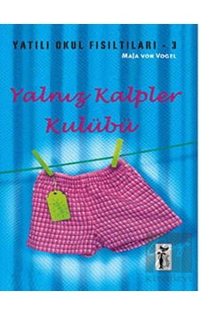 Yalnız Kalpler Kulübü - Yatılı Okul Fısıltıları-3 - Maja Von Vogel - Çizmeli Kedi Yalnız Kalpler Kulübü - Yatılı Okul Fısıltıları-3 - Maja Von Vogel - Çizmeli Kedi