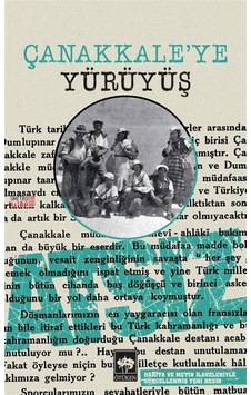 Çanakkale'ye Yürüyüş - Hüseyin Nihal Atsız - Ötüken Neşriyat Çanakkale'ye Yürüyüş - Hüseyin Nihal Atsız - Ötüken Neşriyat