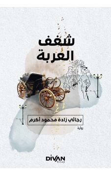 Araba Sevdası - Arapça - Recaizade Mahmud Ekrem - Divan Kitap Araba Sevdası - Arapça - Recaizade Mahmud Ekrem - Divan Kitap