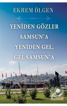 Yeniden Gözler Samsuna Yeniden Gel Gel Samsuna - Ekrem Ölgen - Cinius Yeniden Gözler Samsuna Yeniden Gel Gel Samsuna - Ekrem Ölgen - Cinius