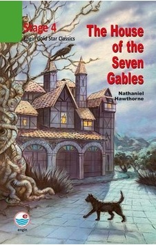 The House of the Seven Gables Cd'siz-Stage 4 - Nathaniel Hawthorne - Engin The House of the Seven Gables Cd'siz-Stage 4 - Nathaniel Hawthorne - Engin