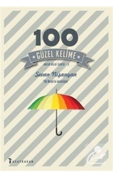 100 Güzel Kelime - Sevan Nişanyan - Ağaçkakan Yayınları