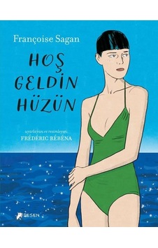 Hoş Geldin Hüzün - Françoise Sagan - Desen Yayınları
