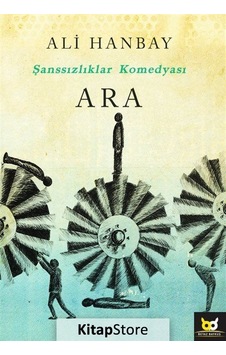 Ara - Şanssızlıklar Komedyası - Ali Hanbay - Beyaz Baykuş Ara - Şanssızlıklar Komedyası - Ali Hanbay - Beyaz Baykuş