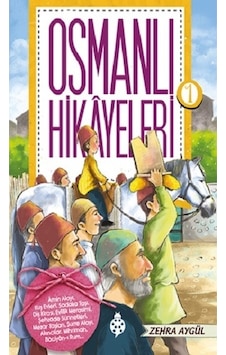 Osmanlı Hikayeleri 1 Osmanlı Hikayeleri 1