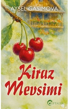 Kiraz Mevsimi / Aysel Gasimova Kiraz Mevsimi / Aysel Gasimova
