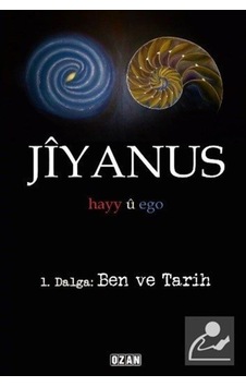 Jiyanus 1.Dalga:Ben ve Tarih - Ercan Turan - Ozan Yayıncılık Jiyanus 1.Dalga:Ben ve Tarih - Ercan Turan - Ozan Yayıncılık