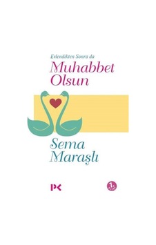 Evlendikten Sonra da Muhabbet Olsun - Sema Maraşlı - Profil Kitap Evlendikten Sonra da Muhabbet Olsun - Sema Maraşlı - Profil Kitap