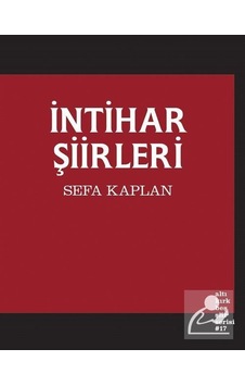 İntihar Şiirleri - Sefa Kaplan - Altıkırkbeş Basın Yayın İntihar Şiirleri - Sefa Kaplan - Altıkırkbeş Basın Yayın