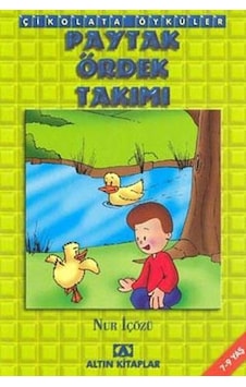 Çikolata Öyküler: Paytak Ördek Takımı - Nur İçözü - Altın Kitaplar Çikolata Öyküler: Paytak Ördek Takımı - Nur İçözü - Altın Kitaplar